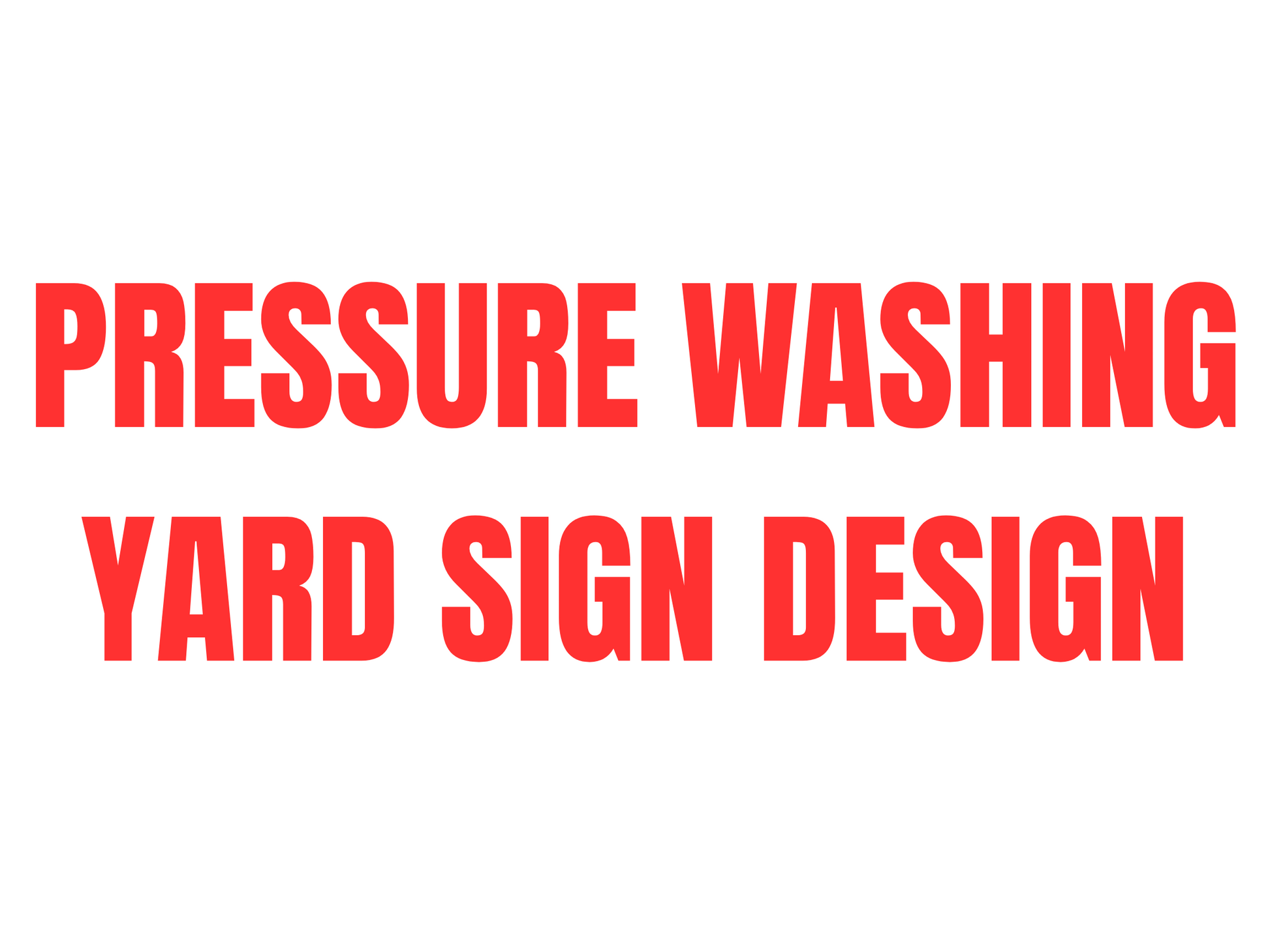 Pressure Washing Yard Sign