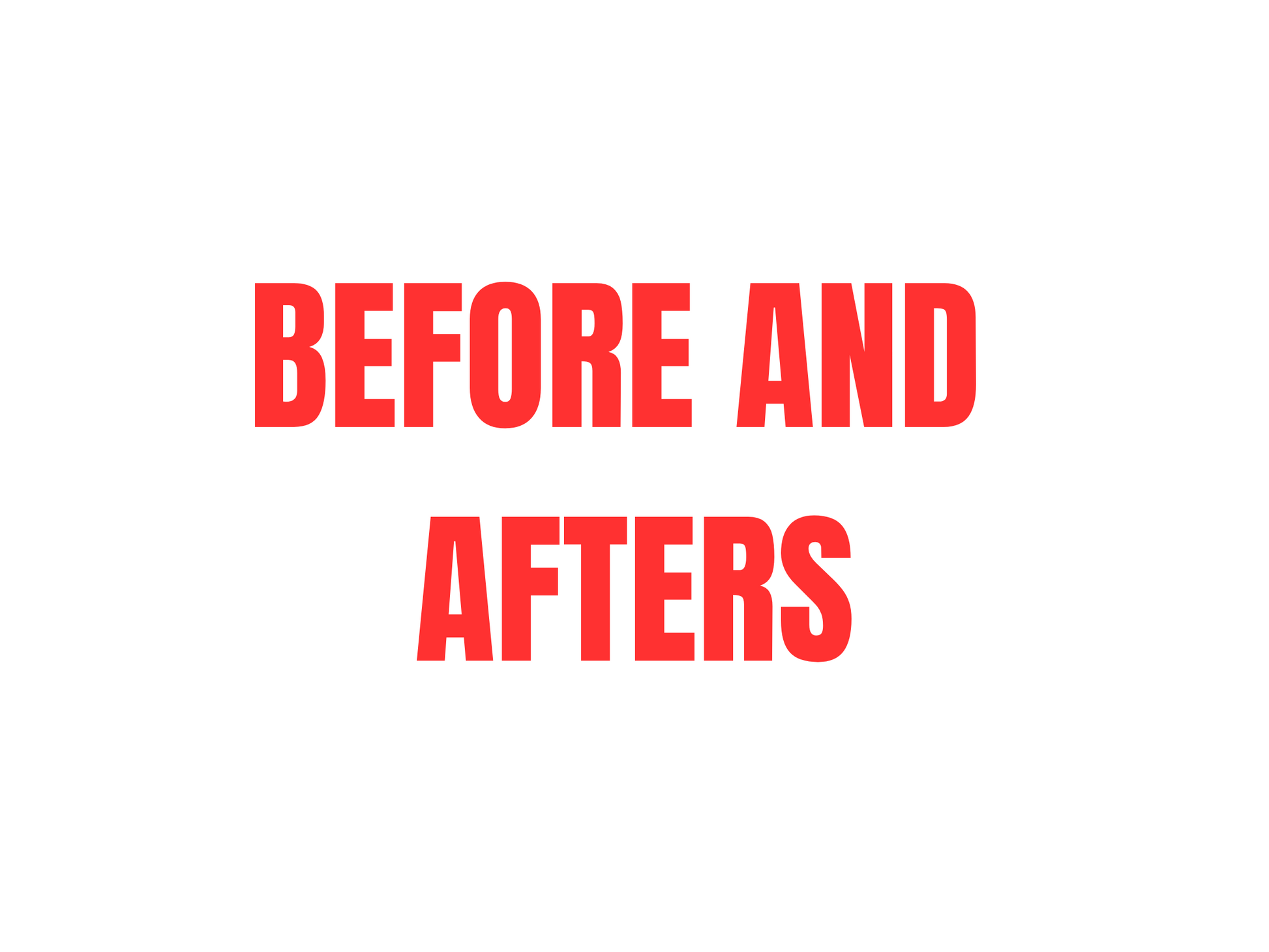 100 Plus Before and Afters