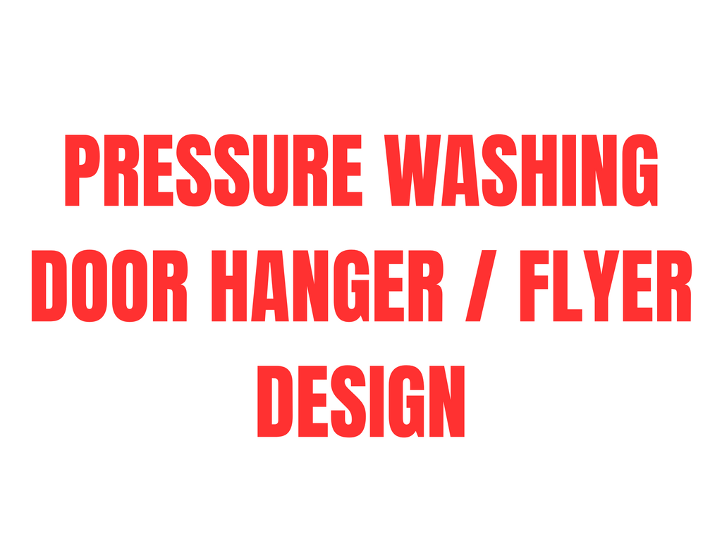 Pressure Washing Door Hanger / Flyer Design