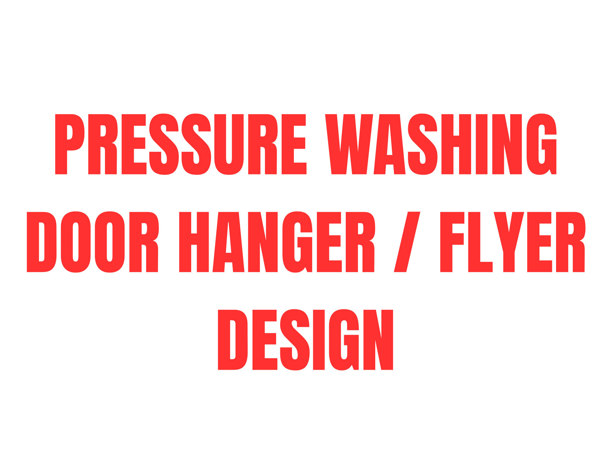 Pressure Washing Door Hanger / Flyer Design